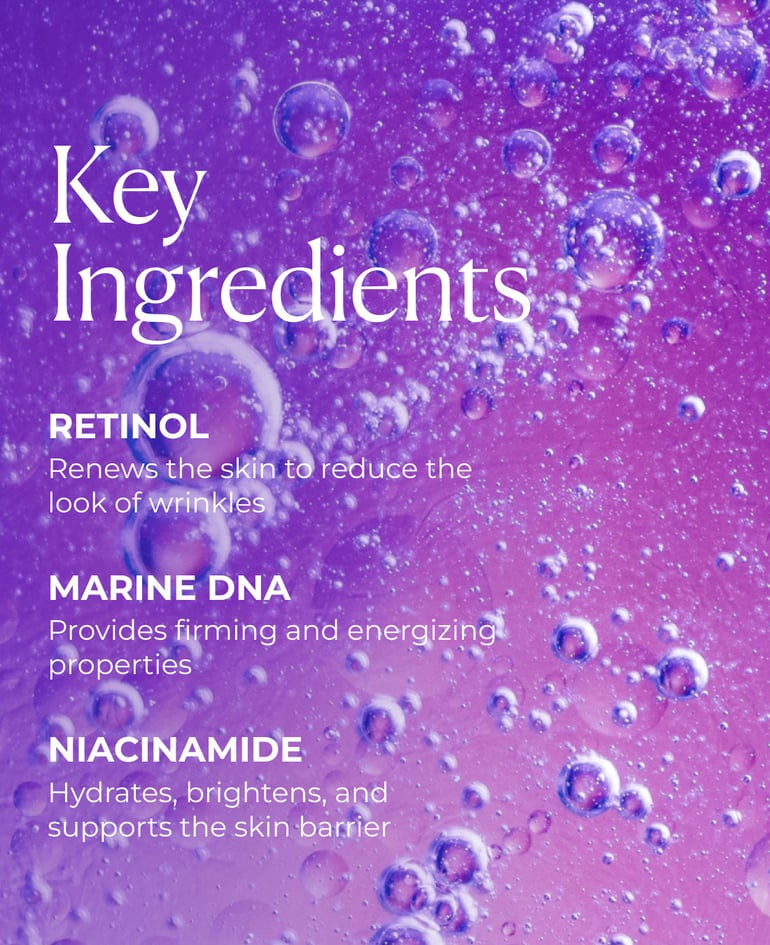 Key ingredients: Retinol, Marine DNA, Niacinamide