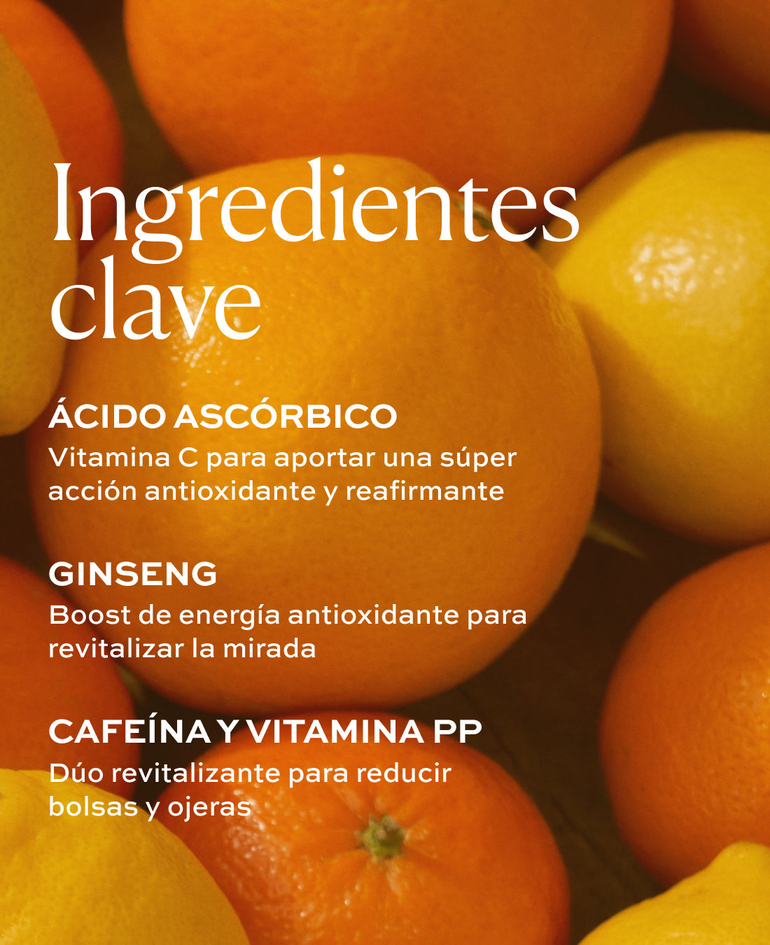 &Aacute;CIDO ASC&Oacute;RBICO Vitamina C para aportar una s&uacute;per acci&oacute;n antioxidante y reafirmante  GINSENG Boost de energ&iacute;a antioxidante para revitalizar la mirada  CAFE&Iacute;NA Y VITAMINA PP
