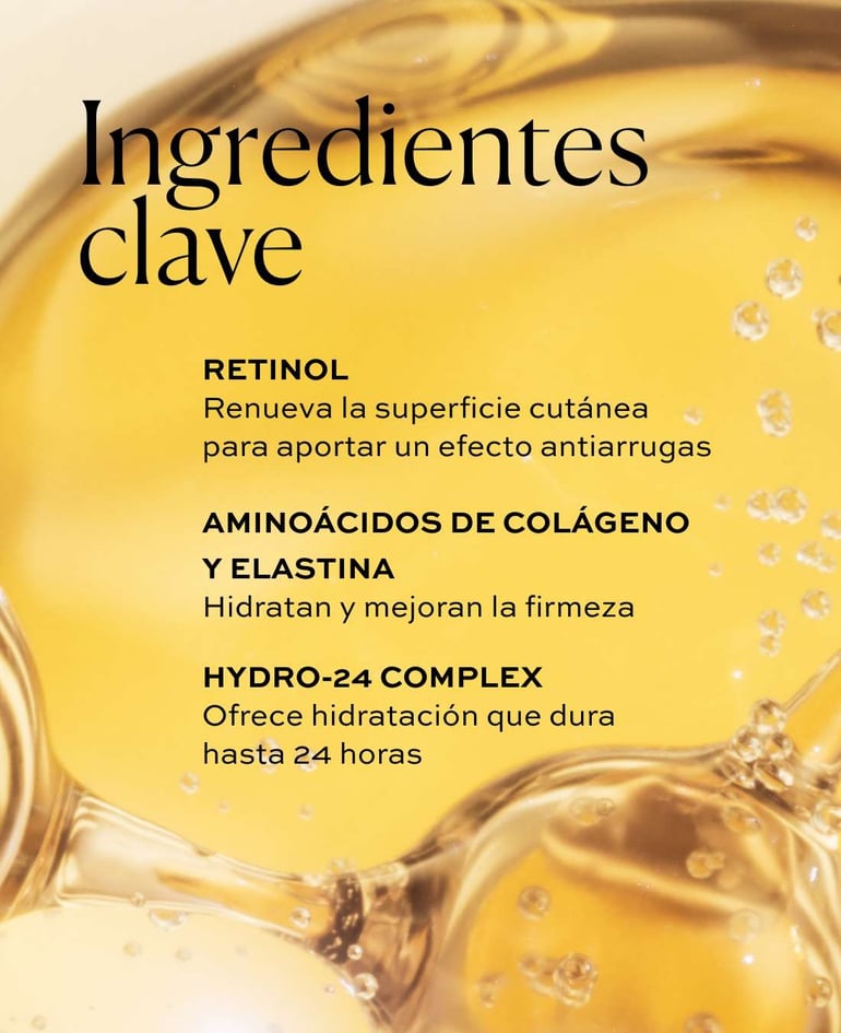 Retinol Renueva la superficie cut&aacute;nea para aportar un efecto antiarrugas  Amino&aacute;cidos de col&aacute;geno y elastina Hidratan y mejoran la firmeza  Hydro-24 Complex