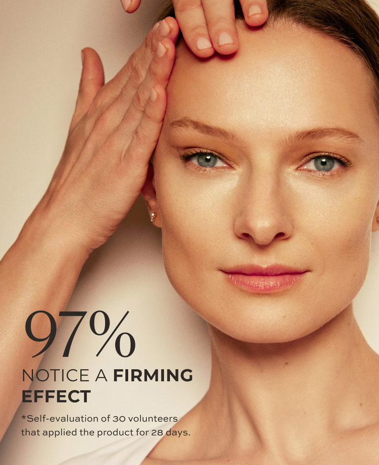 97% notice a firming effect  *Self-evaluation of 30 volunteers that applied the product for 28 days.
