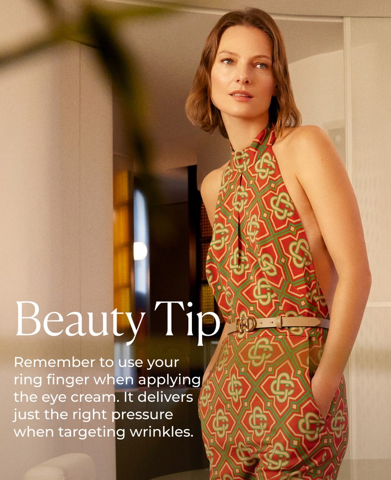 Beauty Tip Remember to use your ring finger when applying the eye cream. It delivers just the right pressure when targeting wrinkles.