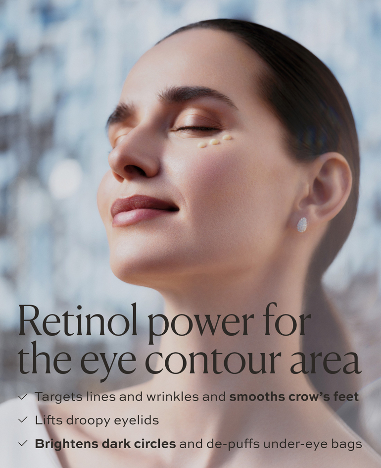 RETINOL POWER FOR THE EYE CONTOUR AREA ✓ Targets lines and wrinkles ✓ Lifts droopy eyelids ✓ Smooths crow’s feet ✓ Brightens dark circles ✓ De-puffs under-eye bags