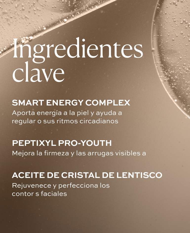 Ingredientes clave  Smart Energy Complex Aporta energ&iacute;a a la piel y ayuda a regular sus ritmos circadianos  Peptixyl ProYouth Mejora la firmeza y las arrugas visibles  Aceite de cristal de lentisco Rejuvenece y perfecciona los contornos faciales