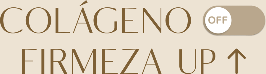 Colágeno ON, firmeza UP